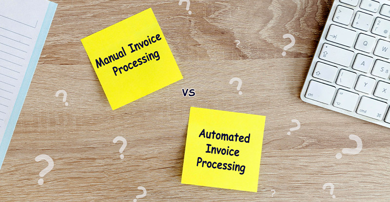 Manual Invoice Processing vs Automated Invoice Processing