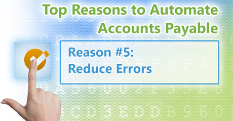 Top Reasons to Automate Accounts Payable. Reason #5