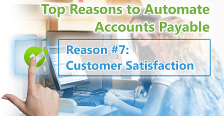 Top Reasons to Automate Accounts Payable Reason #7