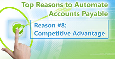 Top Reasons to Automate Accounts Payable. Reason #8