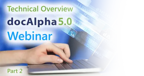 docAlpha 5.0 Technical Overview Webinar Part2 - Artsyl